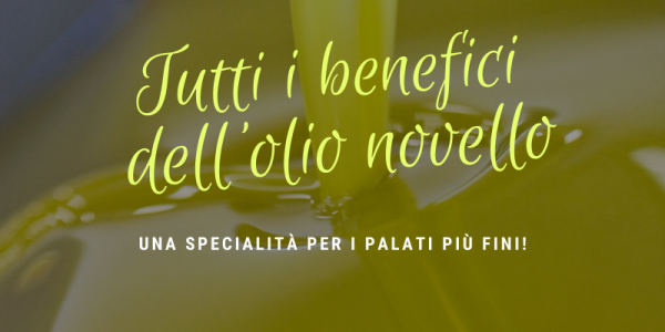 Olio novello non filtrato: benefici ed usi