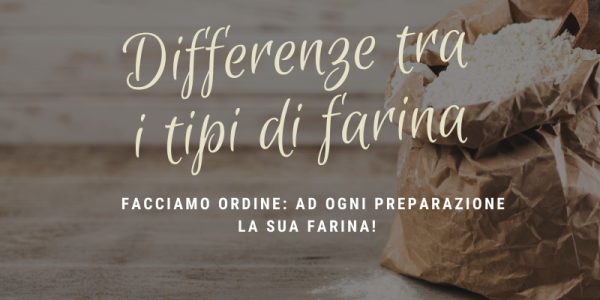 Farina tipo 00, 0, 1, 2 e integrali, quali sono le differenze?